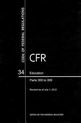 Education, Parts 300 to 399 (Code of Federal Regulations)