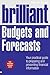 Brilliant Budgets and Forecasts by Malcolm Secrett