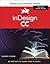InDesign CC: For Windows and MacIntosh (Visual Quickstart Guides)