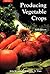 Producing Vegetable Crops (5th Edition)
