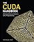 CUDA Handbook: A Comprehensive Guide to GPU Programming, The