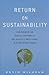 Return on Sustainability: How Business Can Increase Profitability and Address Climate Change in an Uncertain Economy