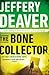 The Bone Collector by Jeffery Deaver The Bone Collector by Jeffery Deaver