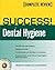 Success in Dental Hygiene