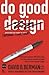 Do Good Design: How Designe...
