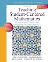 Teaching Student-Centered Mathematics: Developmentally Appropriate Instruction for Grades Pre-K-2 (Volume I) (2nd Edition)