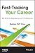 Fast-Tracking Your Career: Soft Skills for Engineering and IT Professionals (Professional Engineering Communication Series)
