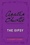 The Gipsy by Agatha Christie The Gipsy by Agatha Christie