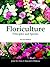 Floriculture: Principles and Species (2nd Edition)