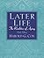 Later Life: The Realities of Aging