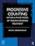 Progressive Counting Within a Phase Model of Trauma-Informed Treatment