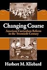 Changing Course: American Curriculum Reform in the 20th Century (Reflective History Series) Changing Course: American Curriculum Reform in the 20th Century (Reflective History Series)
