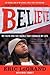 BELIEVE by Eric LeGrand BELIEVE by Eric LeGrand
