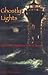 Ghostly Lights: Great Lakes Lighthouse Tales of Terror