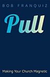Pull: Making Your...