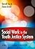 Social Work in the Youth Justice System by Darrell Fox