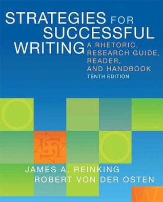 Strategies for Successful Writing: A Rhetoric, Research Guide, Reader, and Handbook [with MyWritingLab & eText Access Code]