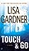 Touch & Go by Lisa Gardner