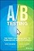A/B Testing: The Most Power...