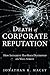 The Death of Corporate Reputation by Jonathan R. Macey
