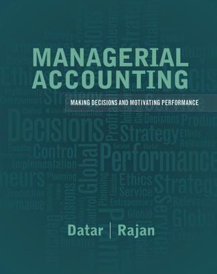 Managerial Accounting: Decision Making and Motivating Performance [with MyAccountingLab & eText Access Card]
