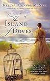The Island of Doves by Kelly O'Connor McNees