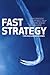 Fast Strategy: How Strategi...