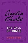 The Call of Wings by Agatha Christie The Call of Wings by Agatha Christie