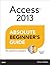 Access 2013 Absolute Beginner's Guide: absolute beginner's guide