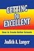Getting to Excellent: How to Create Better Schools