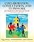 Collaboration, Consultation, and Teamwork for Students with Special Needs (7th Edition)