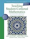 Teaching Student-Centered Mathematics: Developmentally Appropriate Instruction for Grades 6-8 (Volume III) (2nd Edition)