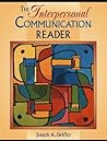 The Interpersonal Communication Reader