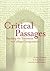 Critical Passages: Teaching the Transition to College Composition (Language and Literacy Series)