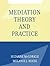 Mediation Theory and Practice