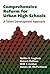 Comprehensive Reform for Urban High Schools by Nettie E Legters