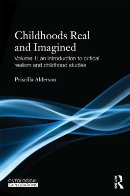 Childhoods Real and Imagined (Ontological Explorations