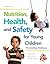 Nutrition, Health and Safety for Young Children: Promoting Wellness (2nd Edition)