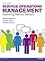 Service Operations Management: Improving Service Delivery