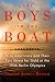 The Boys in the Boat by Daniel James Brown The Boys in the Boat by Daniel James Brown