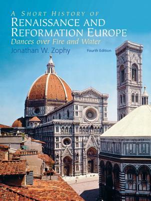 A Short History Of Renaissance And Reformation Europe- (Value Pack w/MyLab Search) (4th Edition)