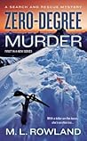Zero-Degree Murder by M.L. Rowland