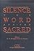 Silence, the Word and the S...