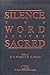 Silence, the Word and the Sacred