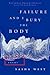 Failure and I Bury the Body by Sasha  West