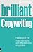 Brilliant Copywriting: How ...
