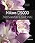 Nikon D5000: From Snapshots...