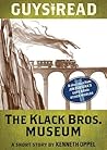 The Klack Bros. Museum by Kenneth Oppel