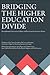 Bridging the Higher Education Divide: Strengthening Community Colleges and Restoring the American Dream