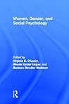 Women, Gender, and Social Psychology Women, Gender, and Social Psychology
